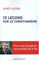 12 LECONS SUR LE CHRISTIANISME - ALISON/PERRET - Desclée De Brouwer