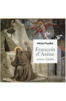 FRANCOIS D ASSISE SELON GIOTTO - FEUILLET MICHEL - Desclée De Brouwer