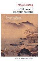 OEIL OUVERT ET COEUR BATTANT - CHENG FRANCOIS - Desclée De Brouwer