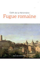 FUGUE ROMAINE - DE LA HERONNIERE E. - Desclee De Brouwer