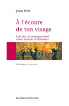 A L ECOUTE DE TON VISAGE - Jean Witt - DDB