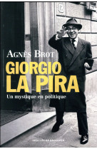 GIORGIO LA PIRA - BROT AGNES - Desclee De Brouwer