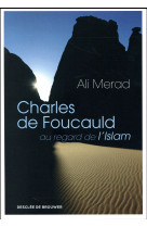 CHARLES DE FOUCAULD AU REGARD DE L ISLAM - MERAD ALI - Desclée De Brouwer