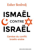 GENESE DU CONFLIT ISRAELO-ARABE - BENFREDJ ESTHER - Desclée De Brouwer