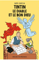 TINTIN, LE DIABLE ET LE BON DIEU - GARCIA BOB - Desclee De Brouwer