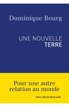 UNE NOUVELLE TERRE - BOURG DOMINIQUE - Desclee De Brouwer