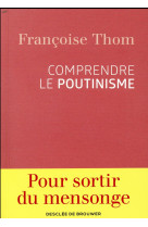 COMPRENDRE LE POUTINISME - THOM FRANCOISE - Desclee De Brouwer