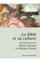 BIBLE ET SA CULTURE - QUESNEL MICHEL - Desclee De Brouwer