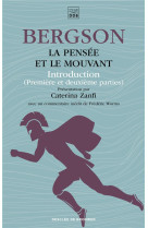 PENSEE ET LE MOUVANT - INTRODUCTION (PREMIERE ET DEUXIEME PARTIES) - BERGSON/ZANFI - Desclee De Brouwer