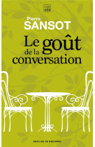 GOUT DE LA CONVERSATION - SANSOT PIERRE - Desclee De Brouwer