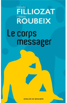 CORPS MESSAGER (LE) - FILLIOZAT/ROUBEIX - Desclee De Brouwer