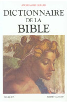 DICTIONNAIRE DE LA BIBLE - GERARD ANDRE-MARIE - ROBERT LAFFONT