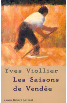 SAISONS DE VENDEE - Yves Viollier - ROBERT LAFFONT