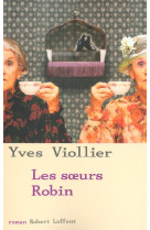 SOEURS ROBIN (LES) - VIOLLIER YVES - ROBERT LAFFONT