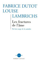 FRACTURES DE L-AME - DUTOT/LAMBRICHS - ROBERT LAFFONT