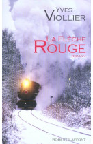 FLECHE ROUGE (LA) - VIOLLIER YVES - ROBERT LAFFONT