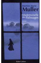 MADEMOISELLE DES PALISSAGES - MULLER MARTINE-MARIE - ROBERT LAFFONT