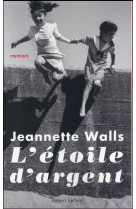 ETOILE D-ARGENT - WALLS JEANNETTE - R. Laffont