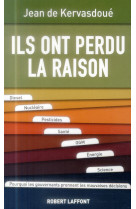 ILS ONT PERDU LA RAISON - KERVASDOUE JEAN DE - R. Laffont