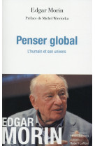 PENSER GLOBAL - MORIN/WIEVIORKA - R. Laffont