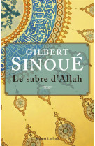 SABRE D-ALLAH CATALOGUE NOEL 2016 - SINOUE GILBERT - R. Laffont