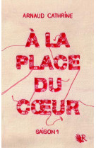 A LA PLACE DU COEUR - CATHRINE ARNAUD - R. Laffont