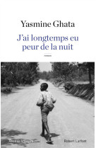 J-AI LONGTEMPS EU PEUR DE LA NUIT CATALOGUE NOEL 2016 - GHATA YASMINE - R. Laffont