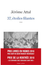 37, ETOILES FILANTES - ATTAL JEROME - ROBERT LAFFONT