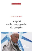 SPORT EST LA PROPAGANDE DU PROGRES - VIRILIO PAUL - ROBERT LAFFONT