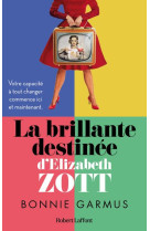 BRILLANTE DESTINEE D-ELIZABETH ZOTT - GARMUS BONNIE - ROBERT LAFFONT