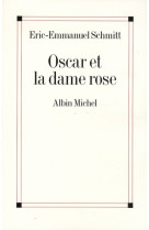 OSCAR ET LA DAME ROSE - SCHMITT ERIC-EMMANUE - ALBIN MICHEL