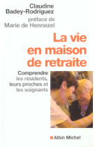 VIE EN MAISON DE RETRAITE - BADEY-RODRIGUEZ C. - ALBIN MICHEL