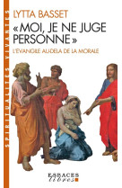 MOI JE NE JUGE PERSONNE - BASSET LYTTA - ALBIN MICHEL