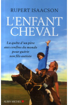 ENFANT CHEVAL - ISAACSON RUPERT - ALBIN MICHEL