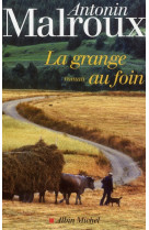 LA GRANGE AU FOIN - MALROUX ANTONIN - ALBIN MICHEL