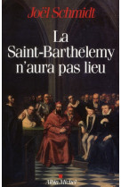 SAINT-BARTHELEMY N-AURA PAS LIEU - SCHMIDT JOEL - ALBIN MICHEL