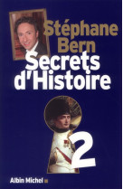 SECRETS D-HISTOIRE 2 - BERN STEPHANE - ALBIN MICHEL