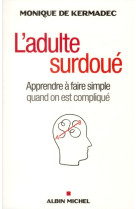 L-ADULTE SURDOUE - KERMADEC MONIQUE - ALBIN MICHEL