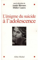 Enigme du suicide a l-adolescence