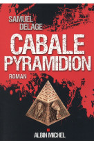 CABALE PYRAMIDION - DELAGE SAMUEL - Albin Michel