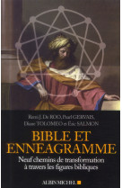 BIBLE ET ENNEAGRAMME -NEUF CHEMINS DE TRANS FORMATION A TRAVERS DES FIGURES BIBLIQUES - DE ROO REMI J. - Albin Michel