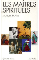 MAITRES SPIRITUELS - BROSSE JACQUES - Albin Michel