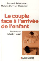 COUPLE FACE A L-ARRIVEE DE L-ENFANT-SURMONT LE BABY-CLASH - GEBEROWICZ BERNARD - Albin Michel