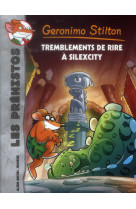 TREMBLEMENTS DE RIRE A SILEXCITY N 5 - STILTON GERONIMO - Albin Michel-Jeunesse