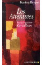 ATTENTIVES - UN DIALOGUE AVEC ETTY HILLESUM - BERGER KARIMA - Albin Michel