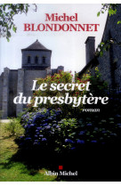 SECRET DU PRESBYTERE - BLONDONNET MICHEL - Albin Michel