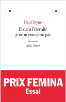 ET DANS L-ETERNITE JE NE M-ENNUIERAI PAS - VEYNE PAUL - Albin Michel