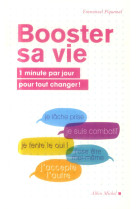 BOOSTER SA VIE - 1 MINUTE POUR TOUT CHANGER - PIQUEMAL EMMANUEL - Albin Michel