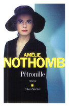 PETRONILLE - NOTHOMB AMELIE - Albin Michel