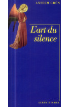 ART DU SILENCE (L-) - GRUN ANSELM - Albin Michel